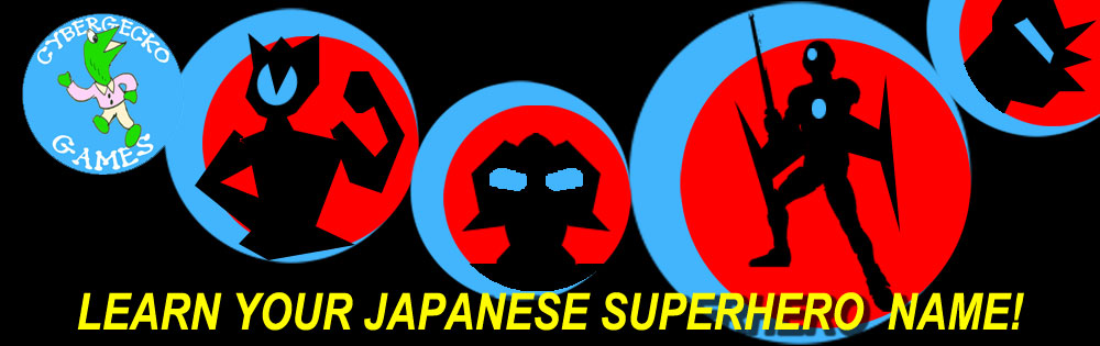 Learn Your Japanese Superhero Name by Cybergecko Games
